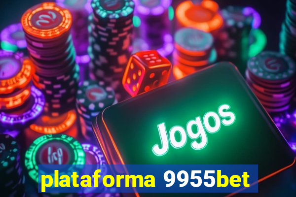 plataforma 9955bet